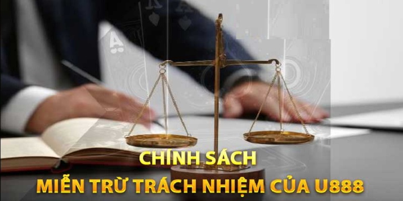 Tổng quan miễn trách nhiệm nhà cái U888 